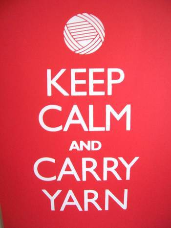 Stay Calm and Carry Yarn
